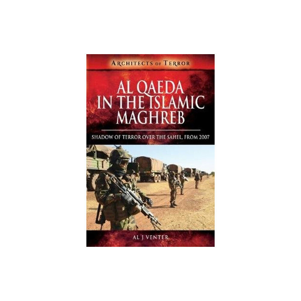 Pen & Sword Books Ltd Al Qaeda in the Islamic Maghreb (häftad, eng)