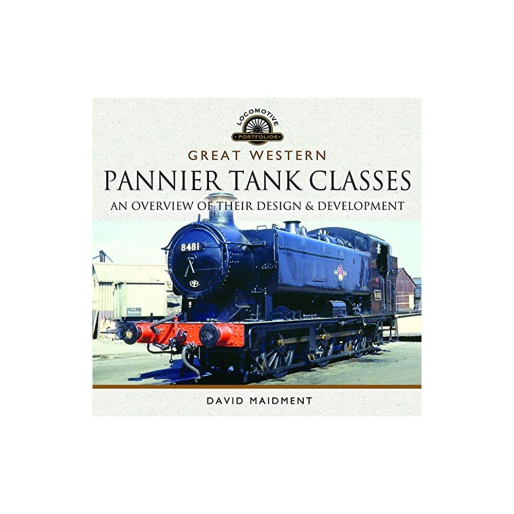 Pen & Sword Books Ltd Great Western, Pannier Tank Classes (inbunden, eng)