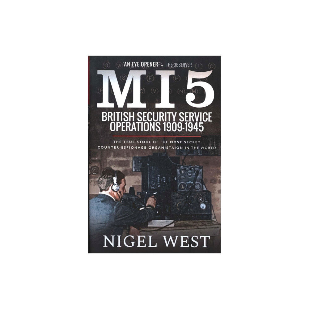 Pen & Sword Books Ltd MI5: British Security Service Operations, 1909-1945 (inbunden, eng)