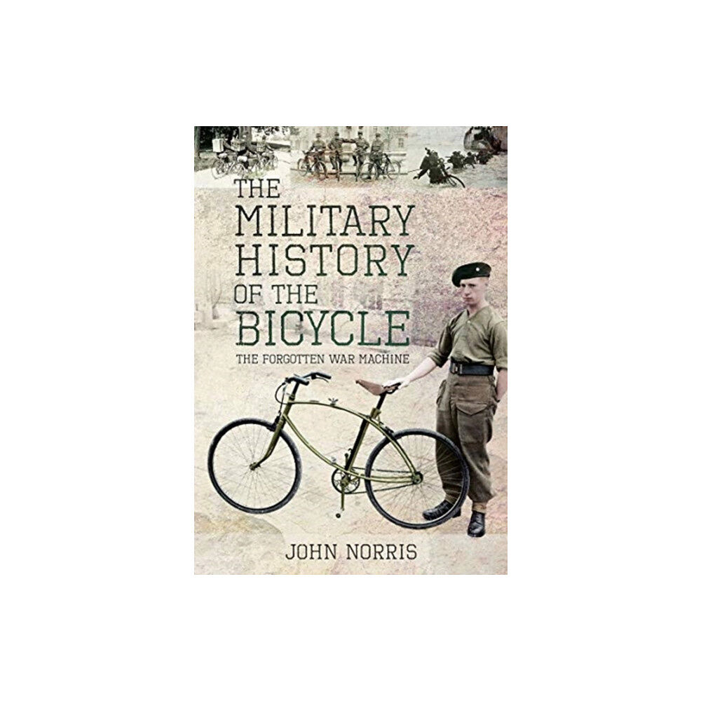 Pen & Sword Books Ltd The Military History of the Bicycle (inbunden, eng)