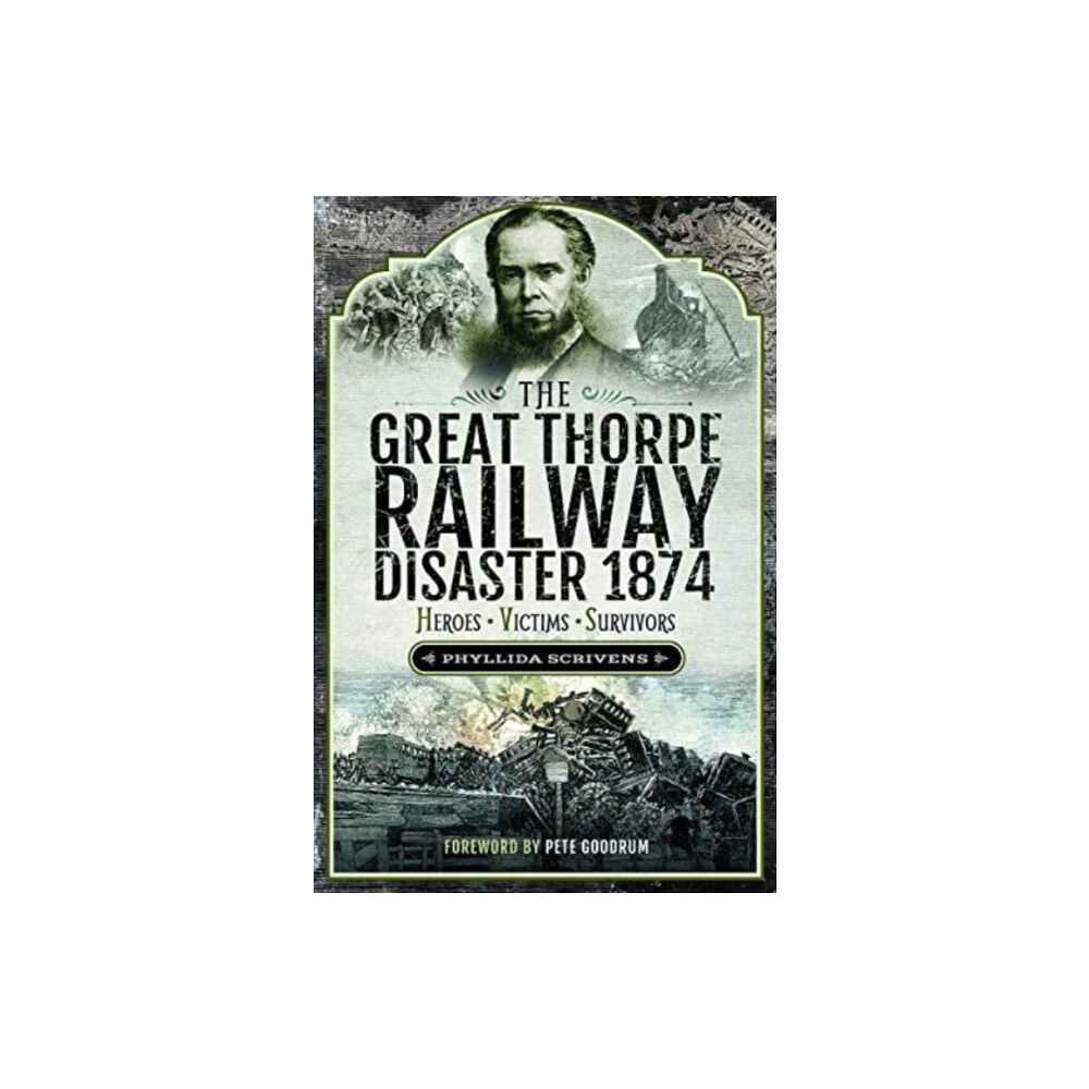 Pen & Sword Books Ltd The Great Thorpe Railway Disaster 1874 (häftad, eng)