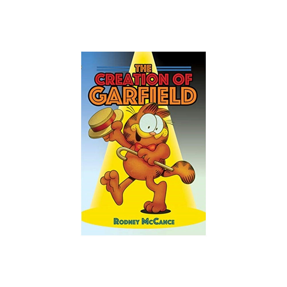 Pen & Sword Books Ltd The Creation of Garfield (inbunden, eng)