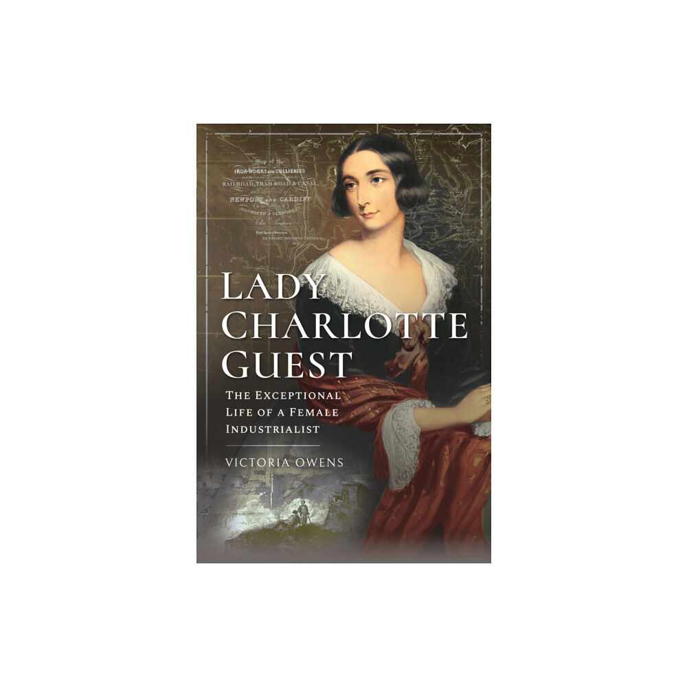 Pen & Sword Books Ltd Lady Charlotte Guest (inbunden, eng)