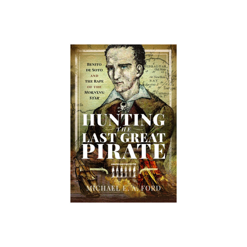 Pen & Sword Books Ltd Hunting the Last Great Pirate (inbunden, eng)