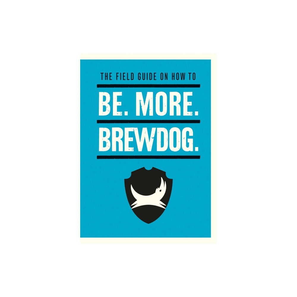 Ebury Publishing Be. More. BrewDog. (inbunden, eng)