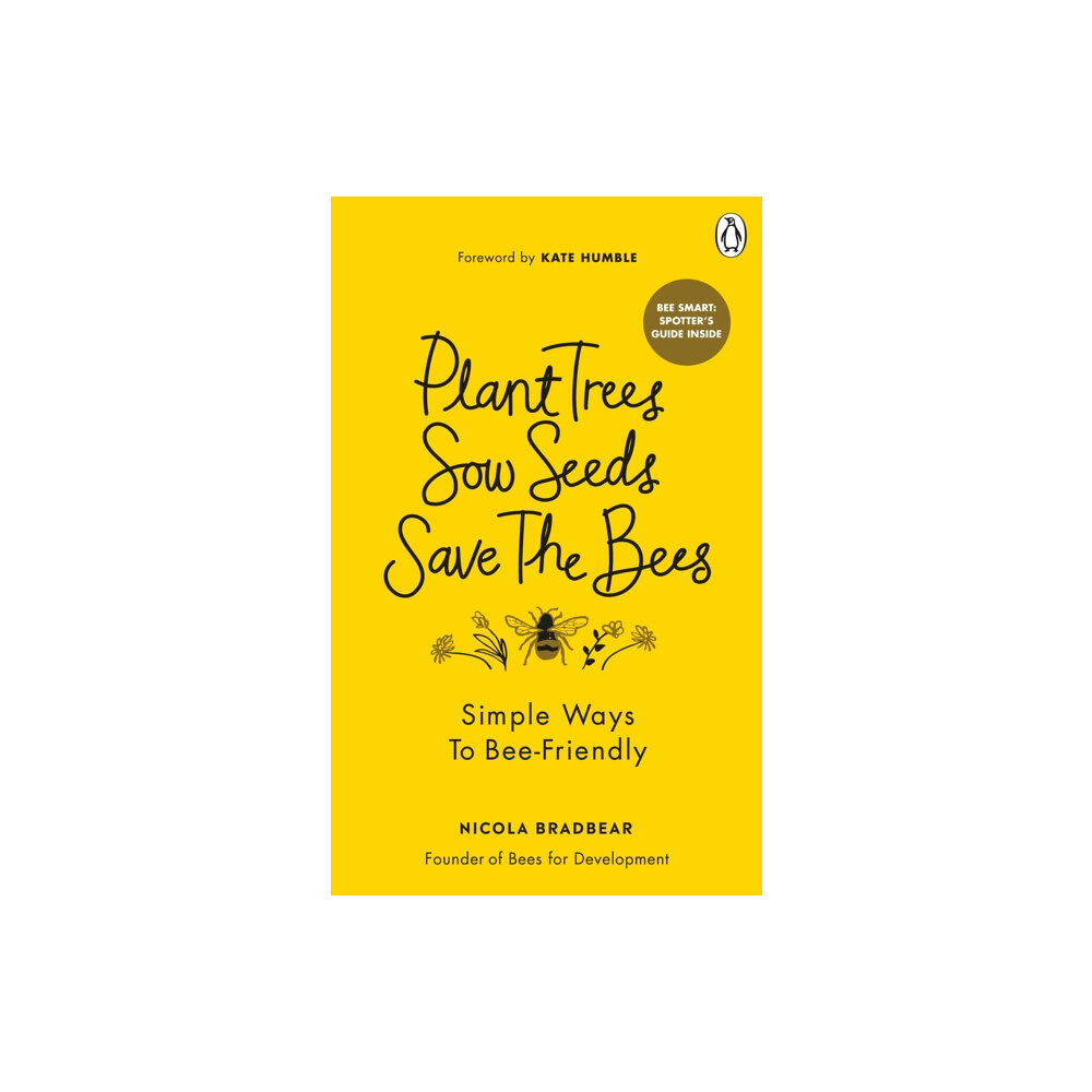 Ebury Publishing Plant Trees, Sow Seeds, Save The Bees (häftad, eng)