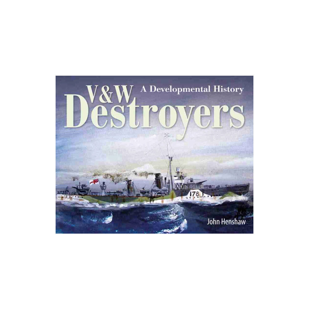 Pen & Sword Books Ltd V & W Destroyers (inbunden, eng)