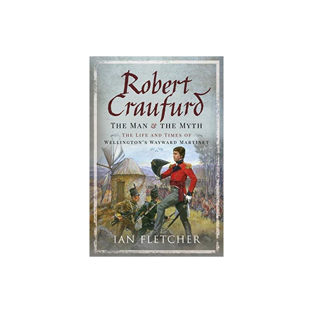 Pen & Sword Books Ltd Robert Craufurd: The Man and the Myth (inbunden, eng)