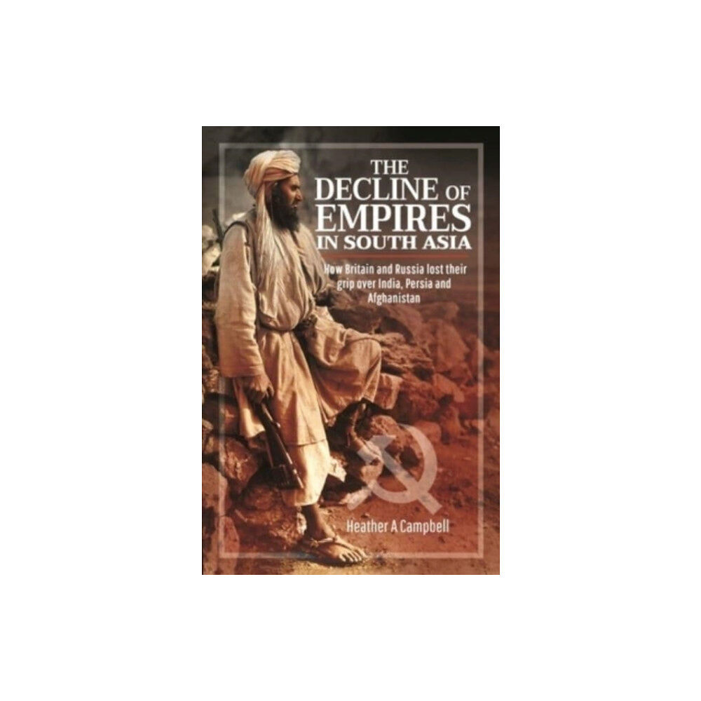 Pen & Sword Books Ltd The Decline of Empires in South Asia (inbunden, eng)