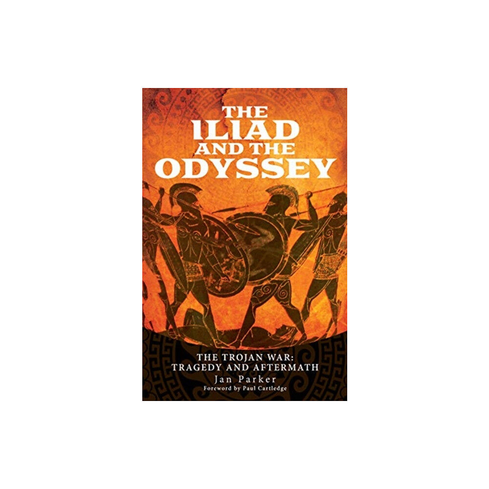 Pen & Sword Books Ltd The Iliad and the Odyssey (inbunden, eng)