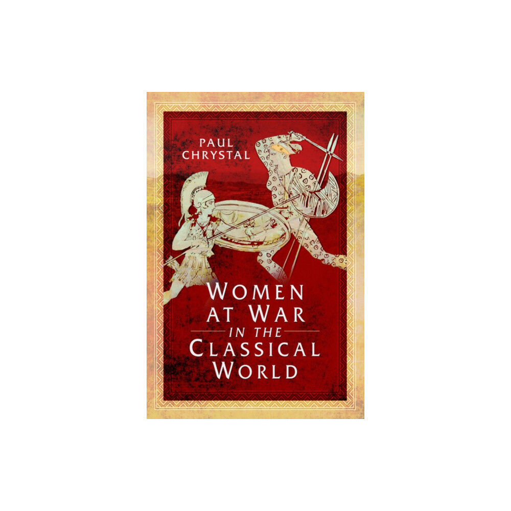 Pen & Sword Books Ltd Women at War in the Classical World (häftad, eng)