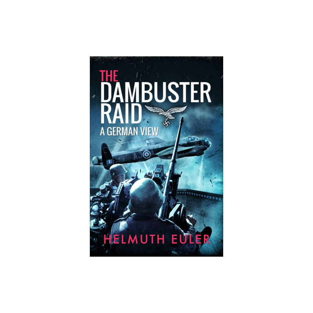 Pen & Sword Books Ltd The Dambuster Raid (häftad, eng)