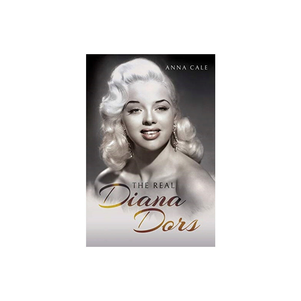 Pen & Sword Books Ltd The Real Diana Dors (inbunden, eng)