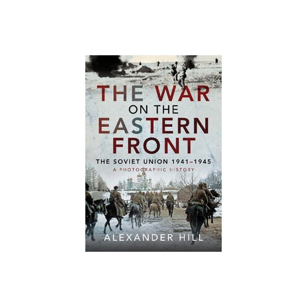 Pen & Sword Books Ltd The War on the Eastern Front (inbunden, eng)