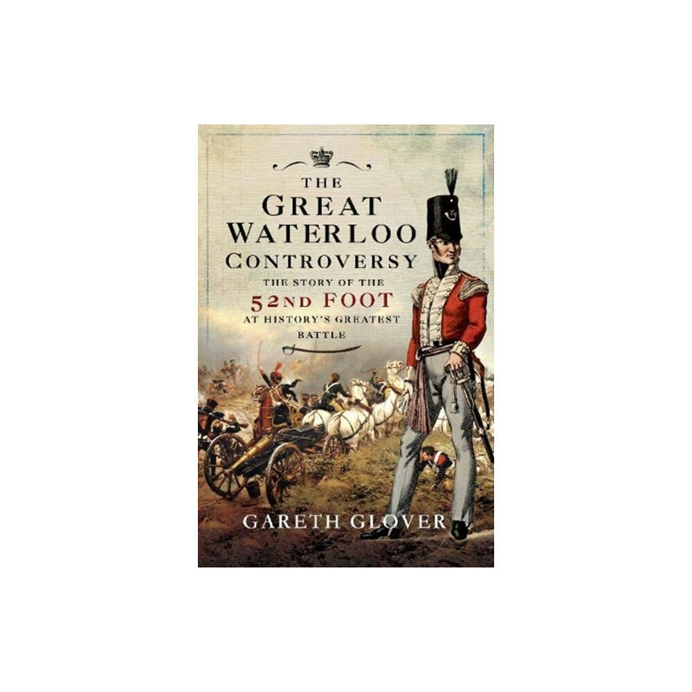 Pen & Sword Books Ltd The Great Waterloo Controversy (inbunden, eng)