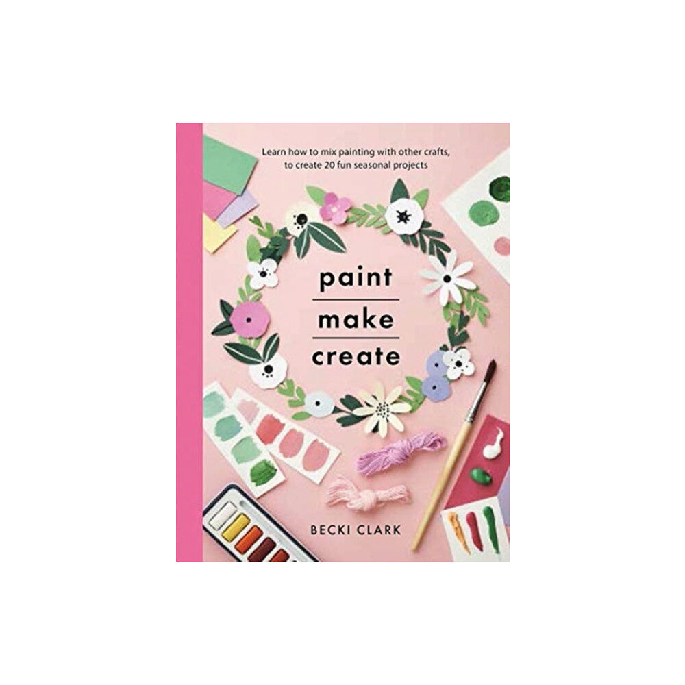 Pen & Sword Books Ltd Paint, Make and Create (häftad, eng)