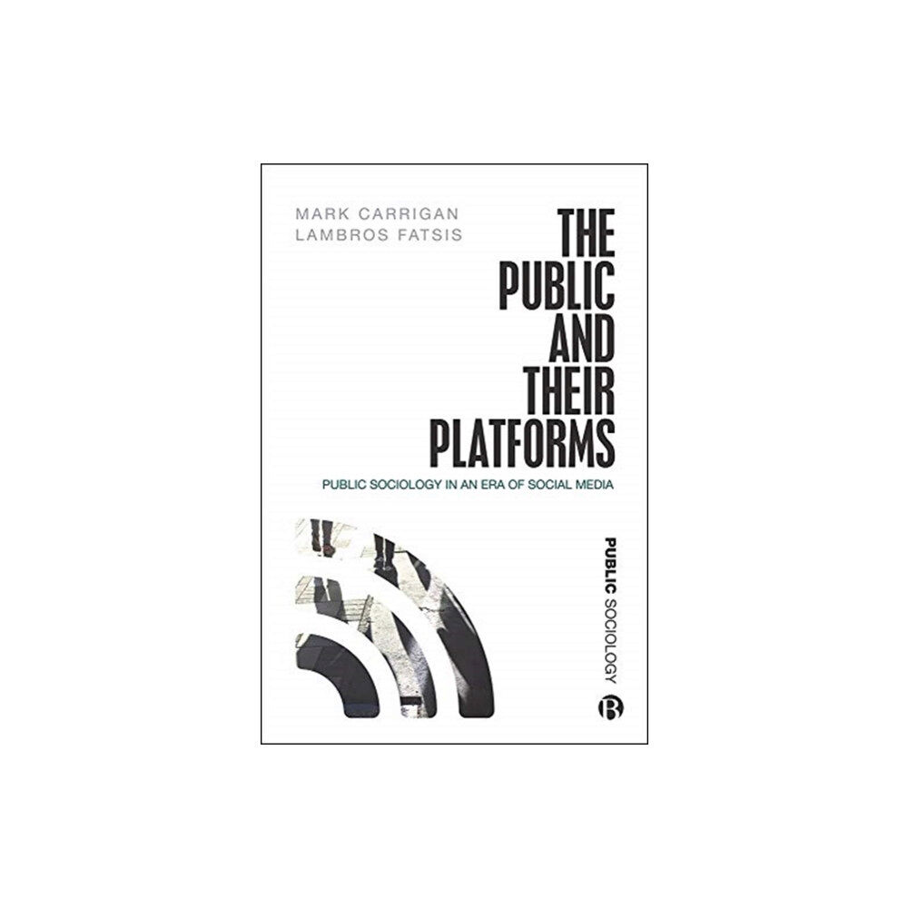 Bristol University Press The Public and Their Platforms (häftad, eng)