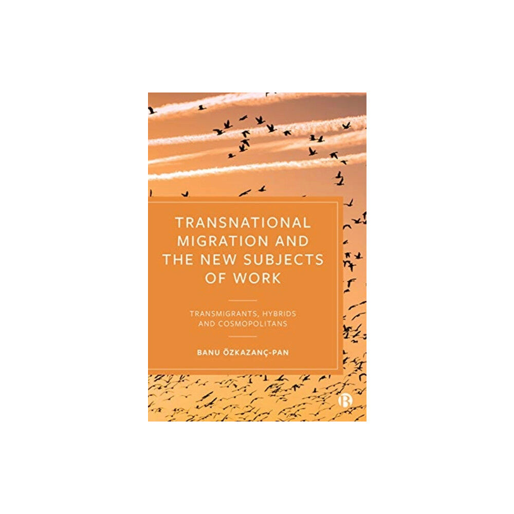 Bristol University Press Transnational Migration and the New Subjects of Work (häftad, eng)