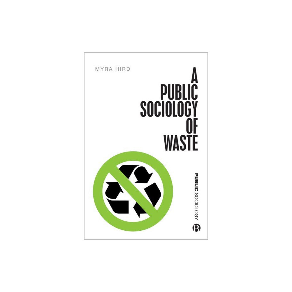 Bristol University Press A Public Sociology of Waste (inbunden, eng)