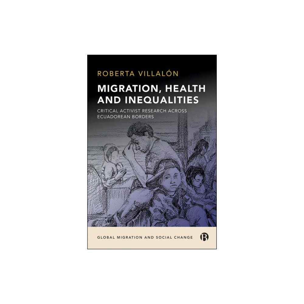 Bristol University Press Migration, Health, and Inequalities (inbunden, eng)