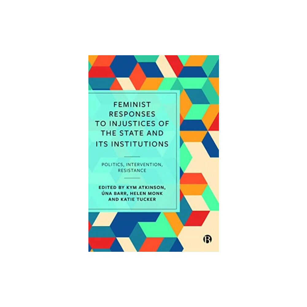 Bristol University Press Feminist Responses to Injustices of the State and its Institutions (häftad, eng)