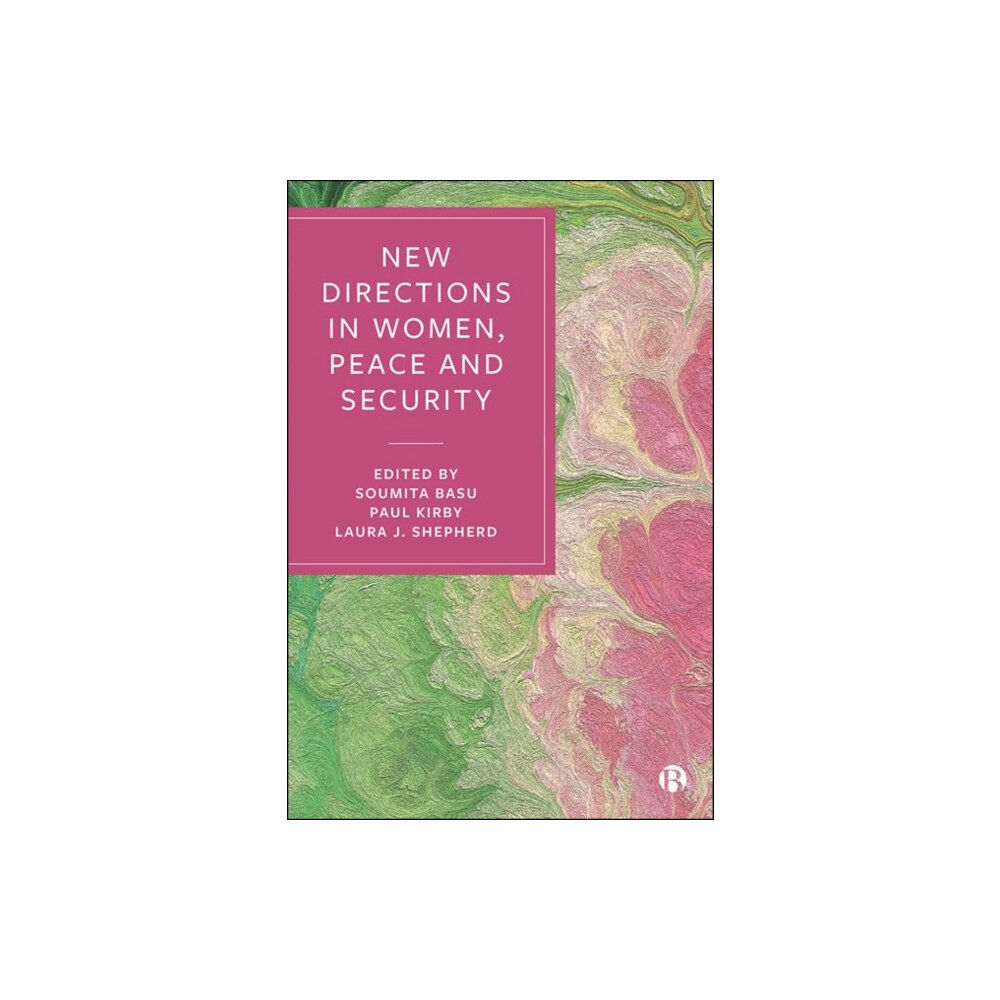 Bristol University Press New Directions in Women, Peace, and Security (häftad, eng)