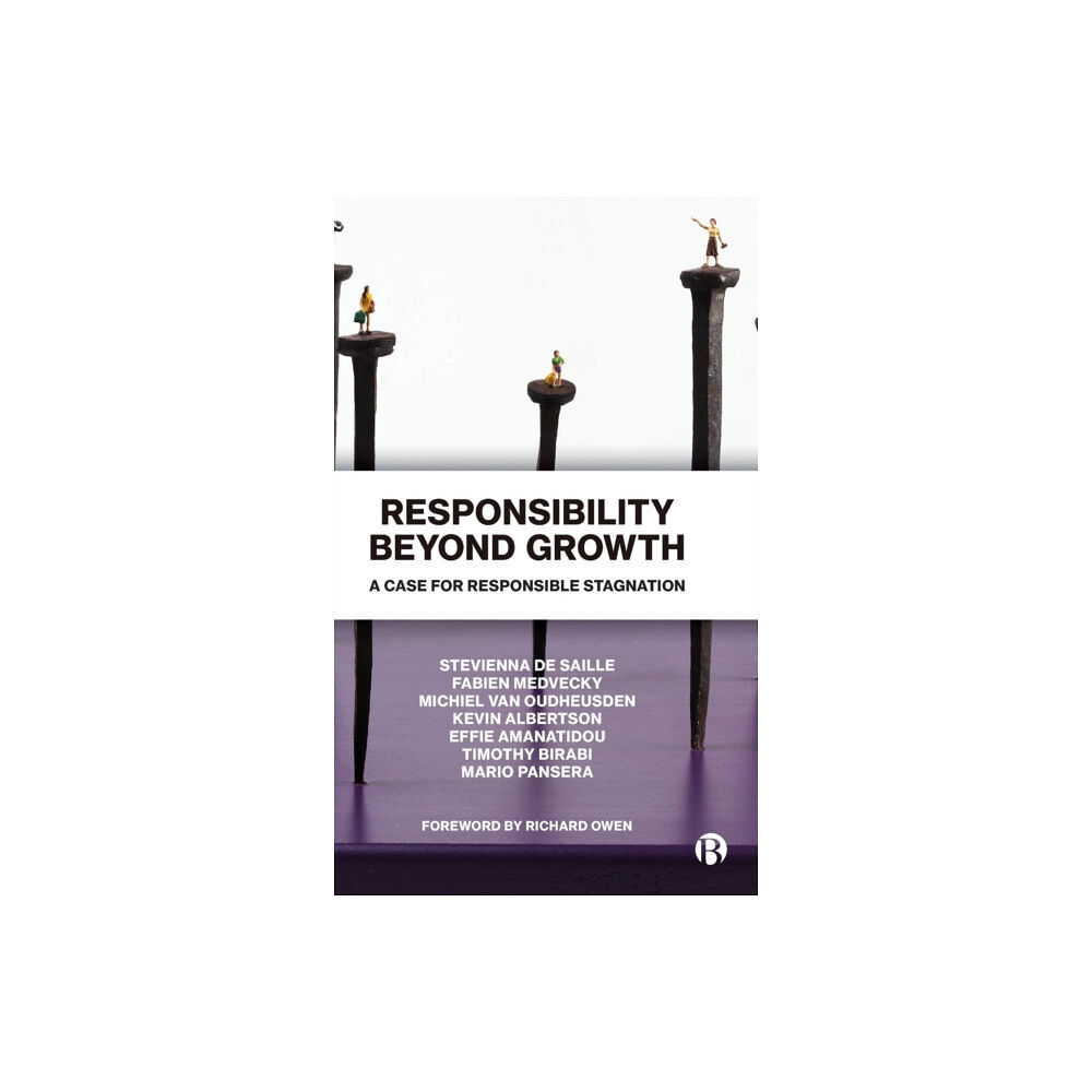 Bristol University Press Responsibility Beyond Growth (inbunden, eng)