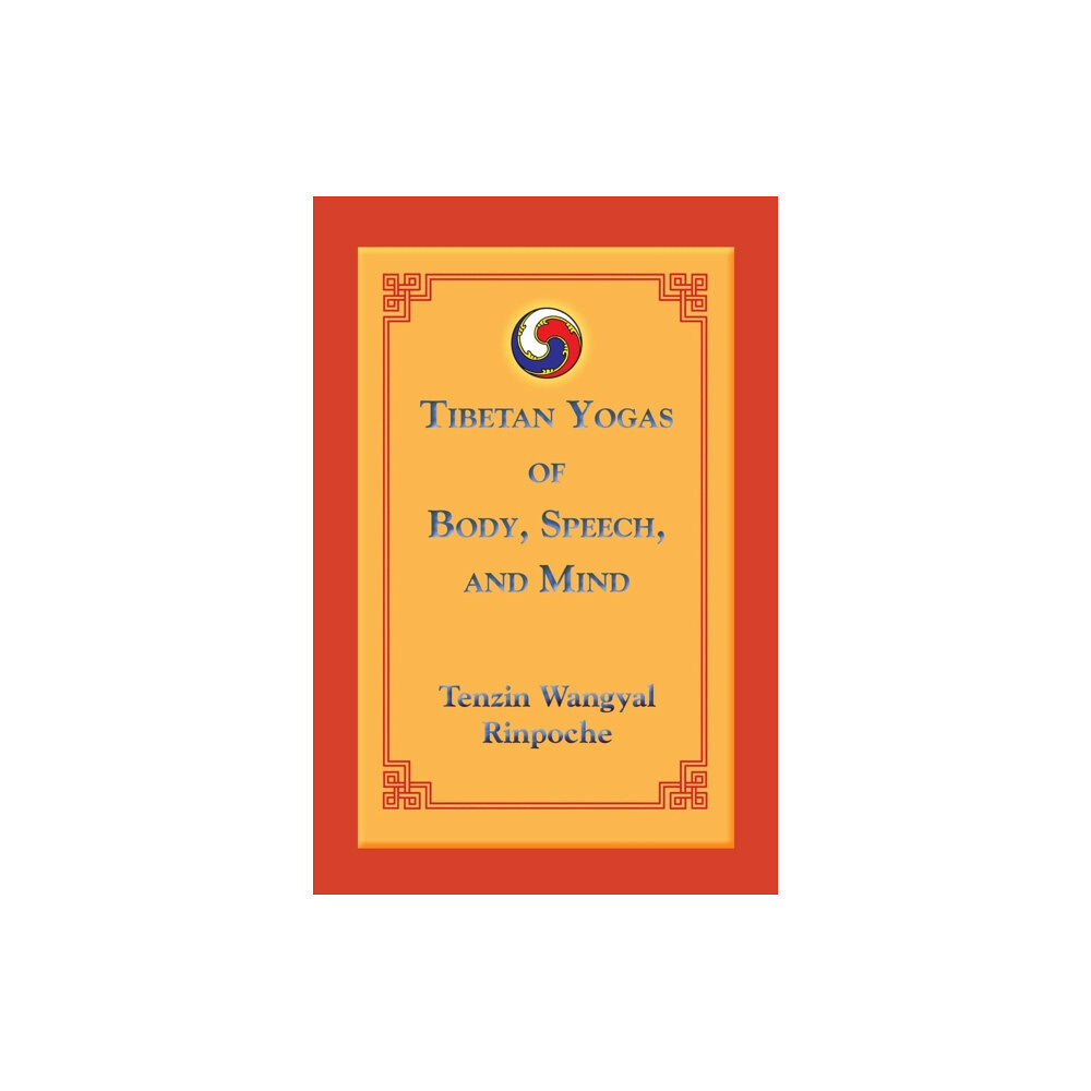 Shambhala Publications Inc Tibetan Yogas of Body, Speech, and Mind (häftad, eng)