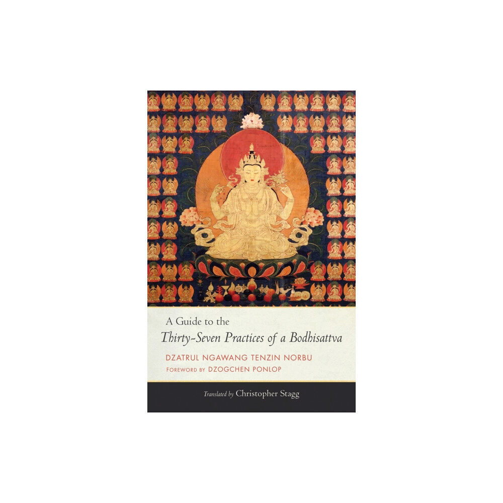 Shambhala Publications Inc A Guide to the Thirty-Seven Practices of a Bodhisattva (inbunden, eng)