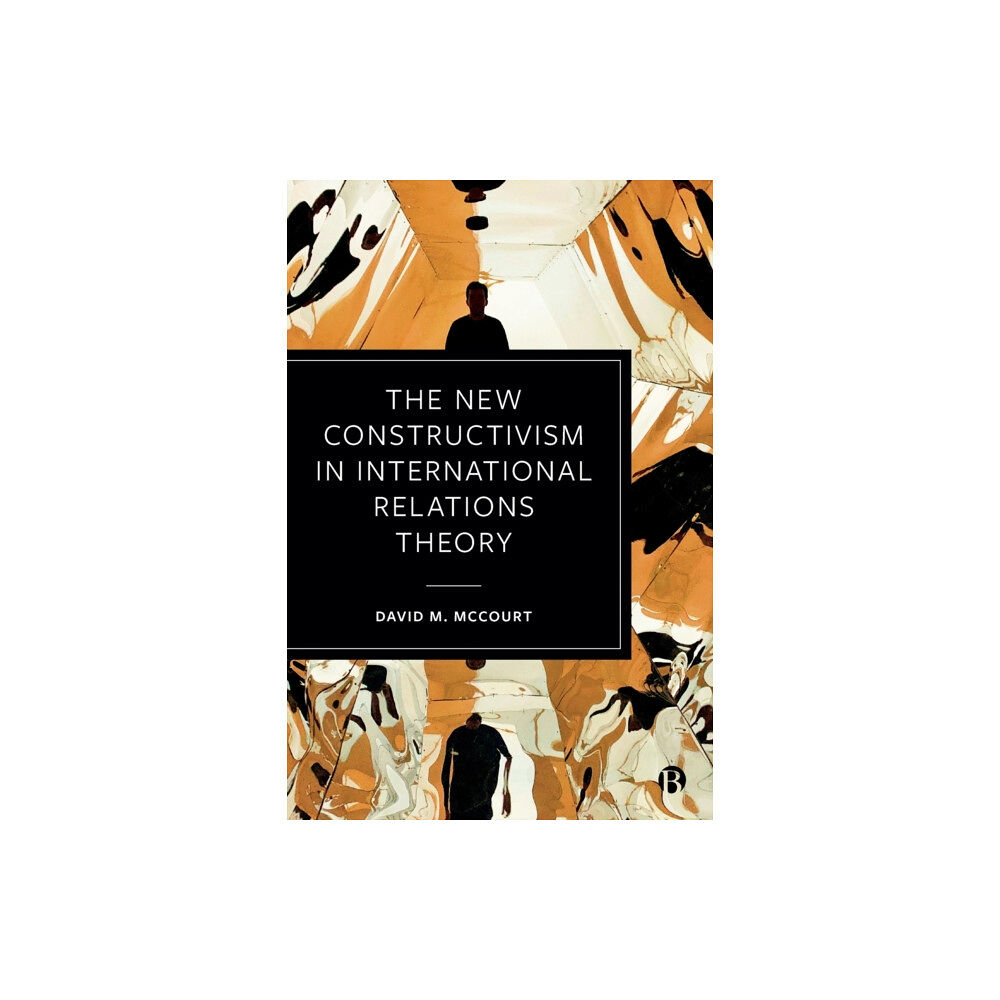 Bristol University Press The New Constructivism in International Relations Theory (häftad, eng)