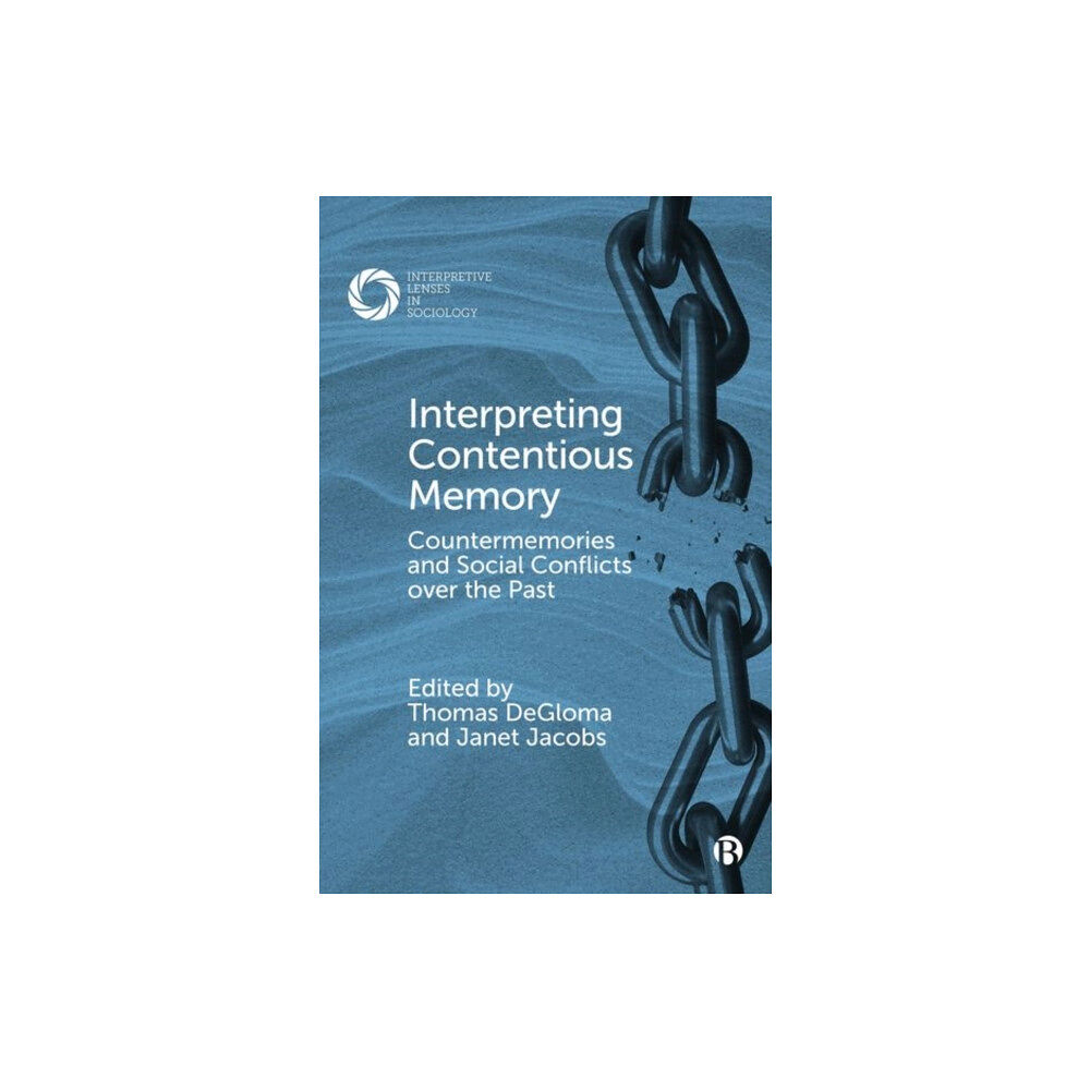 Bristol University Press Interpreting Contentious Memory (inbunden, eng)