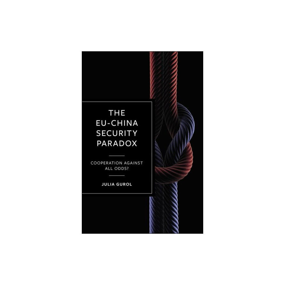 Bristol University Press The EU-China Security Paradox (inbunden, eng)