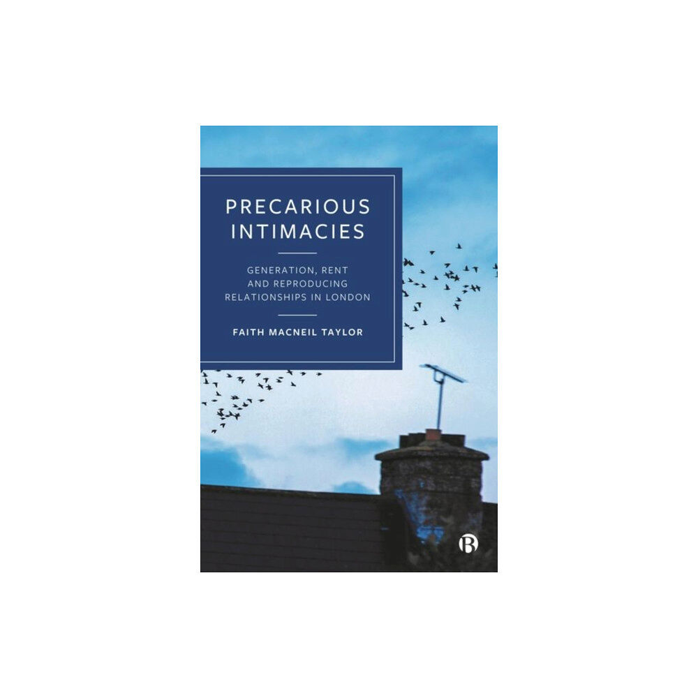 Bristol University Press Precarious Intimacies (inbunden, eng)