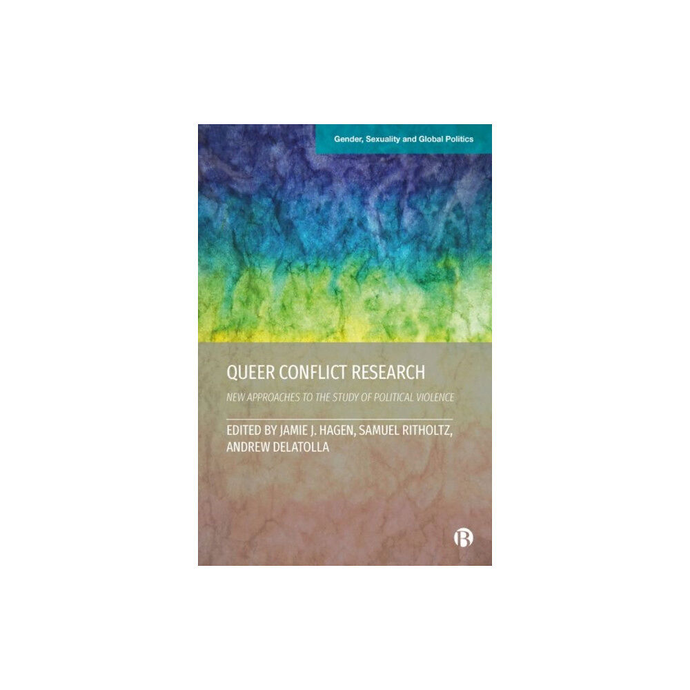 Bristol University Press Queer Conflict Research (inbunden, eng)