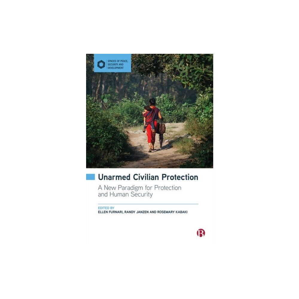 Bristol University Press Unarmed Civilian Protection (inbunden, eng)