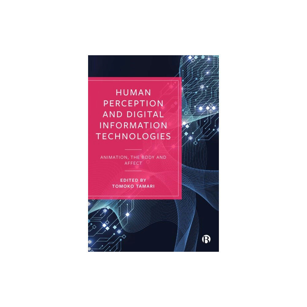 Bristol University Press Human Perception and Digital Information Technologies (inbunden, eng)