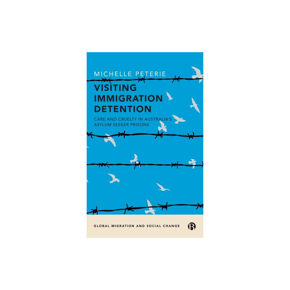 Bristol University Press Visiting Immigration Detention (inbunden, eng)