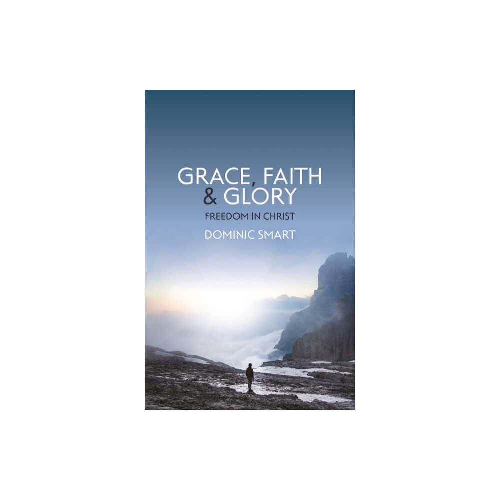 Christian Focus Publications Ltd Grace, Faith and Glory (häftad, eng)