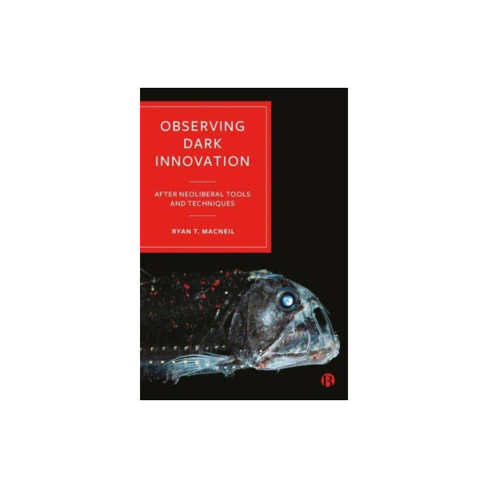 Bristol University Press Observing Dark Innovation (inbunden, eng)