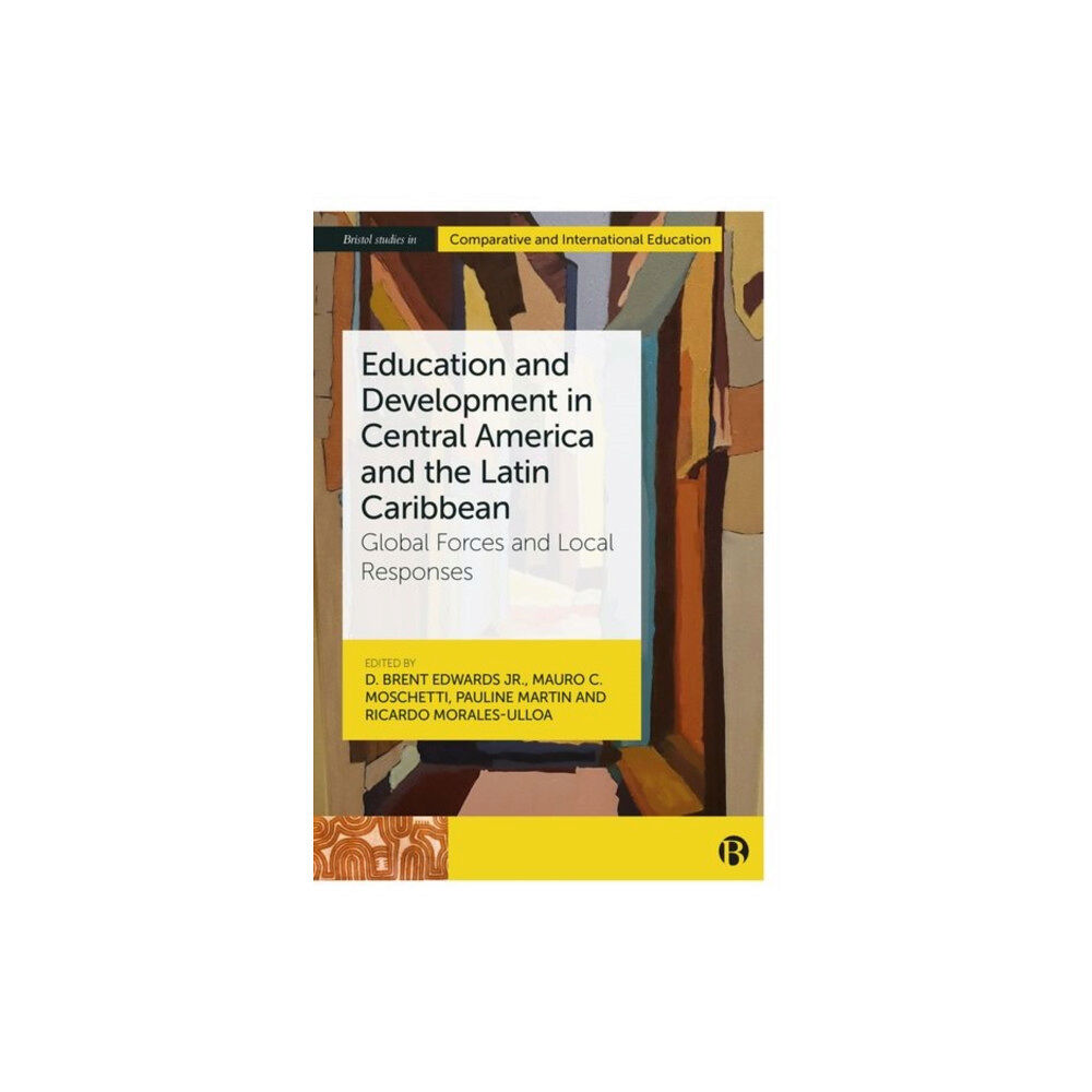 Bristol University Press Education and Development in Central America and the Latin Caribbean (inbunden, eng)