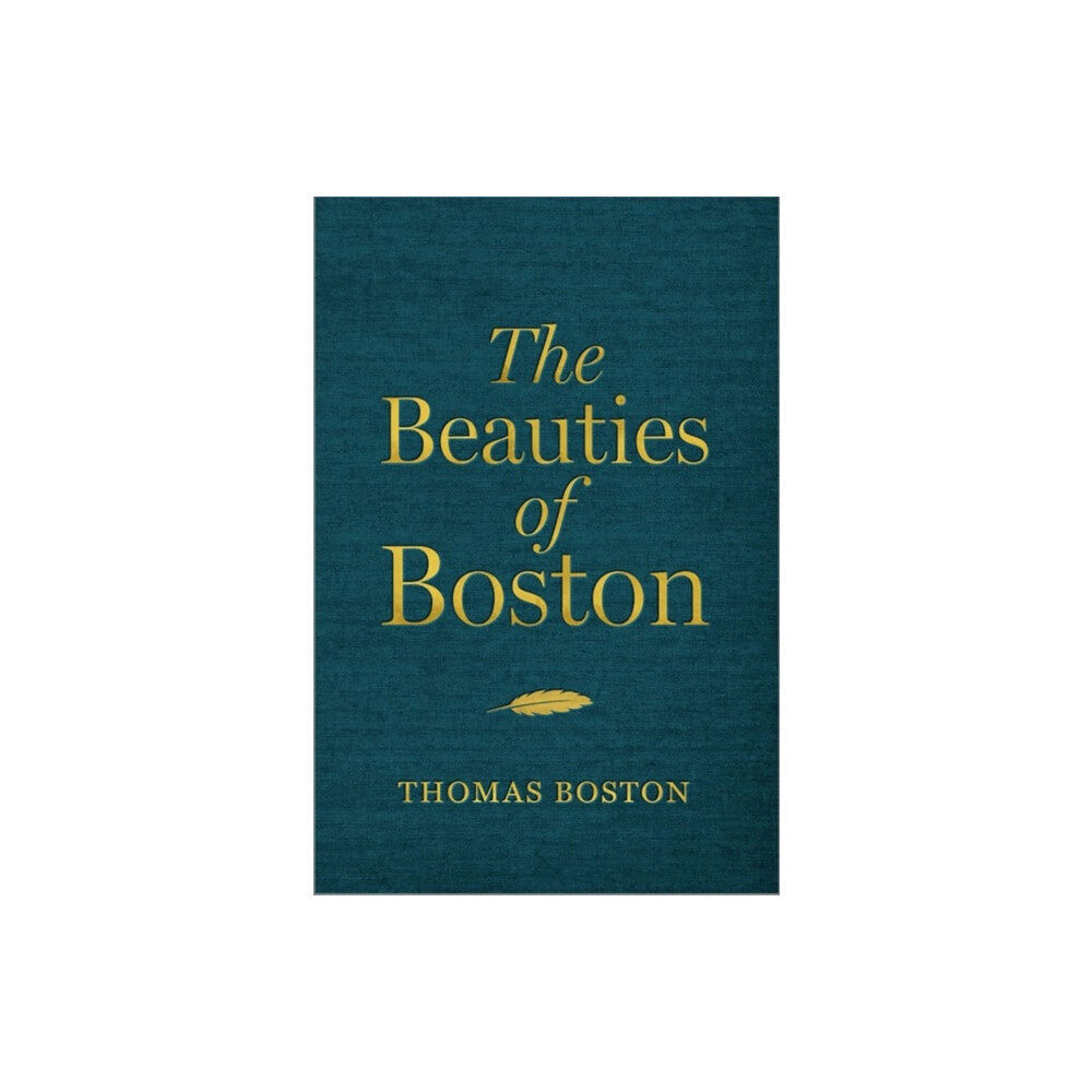 Christian Focus Publications Ltd The Beauties of Boston (inbunden, eng)