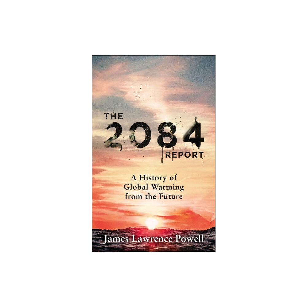 Hodder & Stoughton The 2084 Report (inbunden, eng)