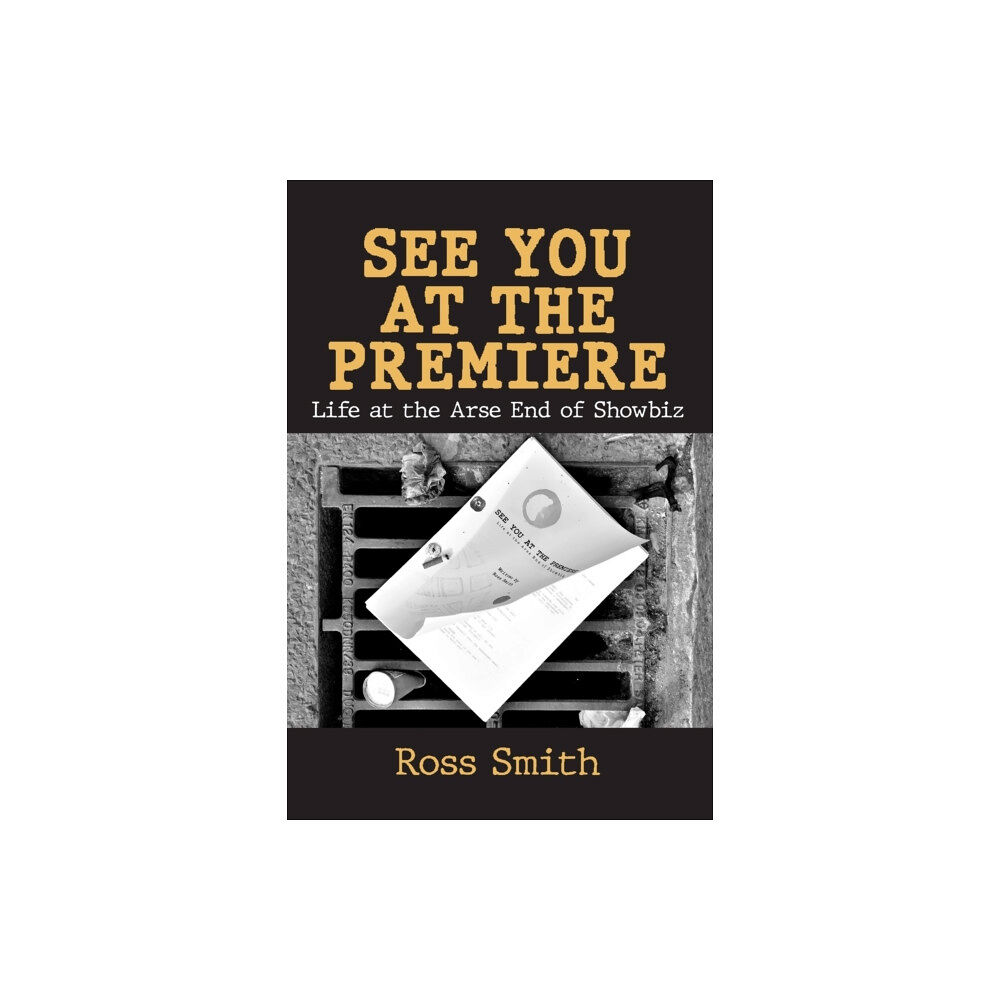Gordon Bennett Publishing See You at the Premiere (häftad, eng)