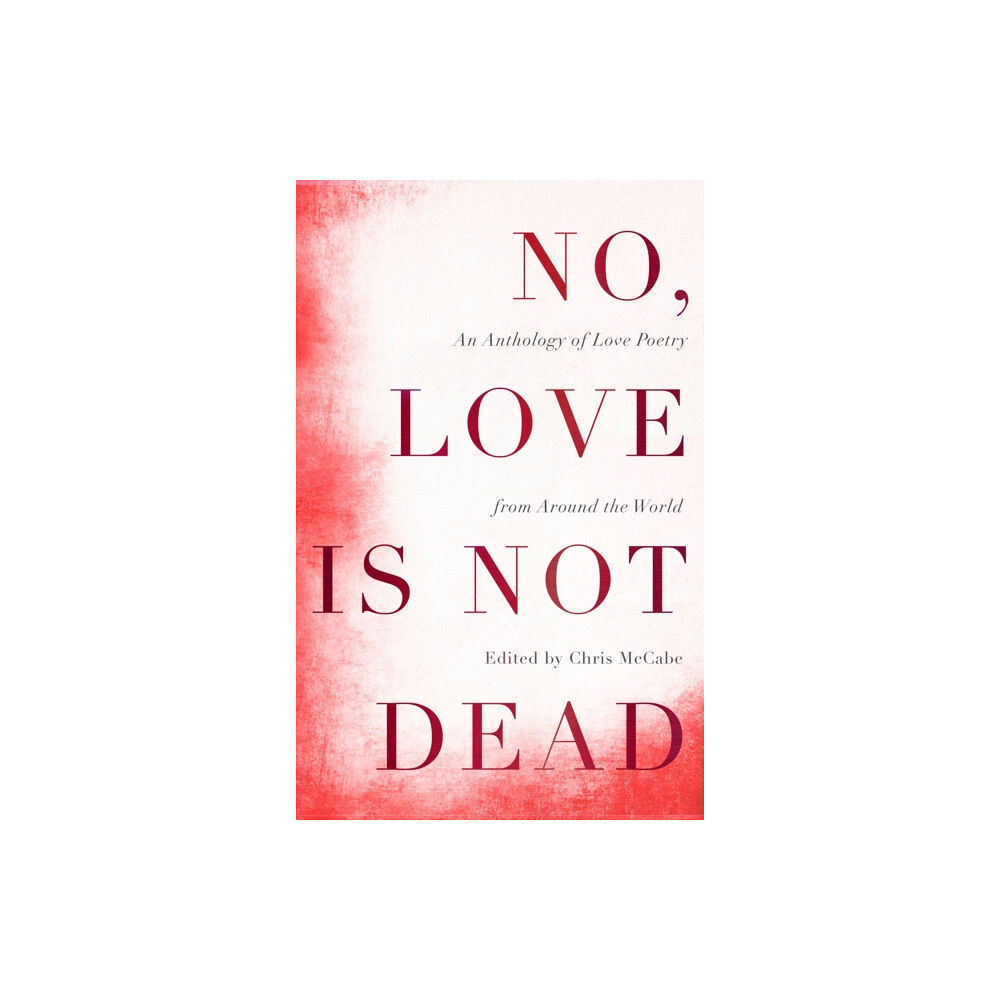 John Murray Press No, Love Is Not Dead (inbunden, eng)