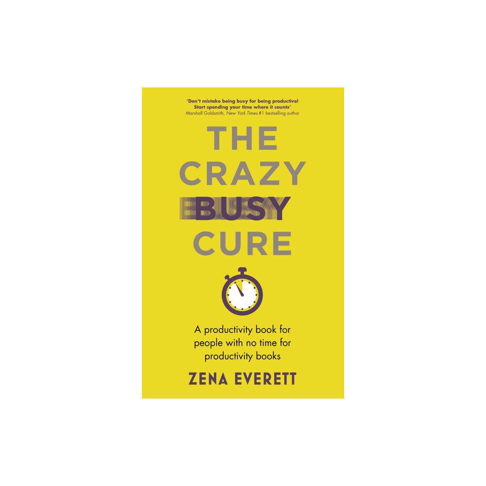 John Murray Press The Crazy Busy Cure *BUSINESS BOOK AWARDS WINNER 2022* (häftad, eng)