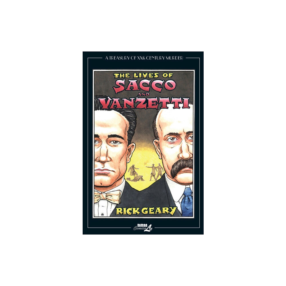 NBM Publishing Company The Lives Of Sacco & Vanzetti (häftad, eng)