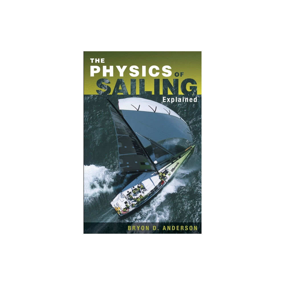 Rowman & littlefield The Physics of Sailing Explained (häftad, eng)