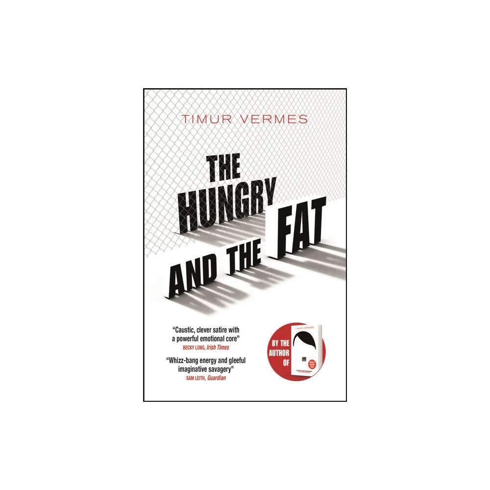 Quercus Publishing The Hungry and the Fat (häftad, eng)