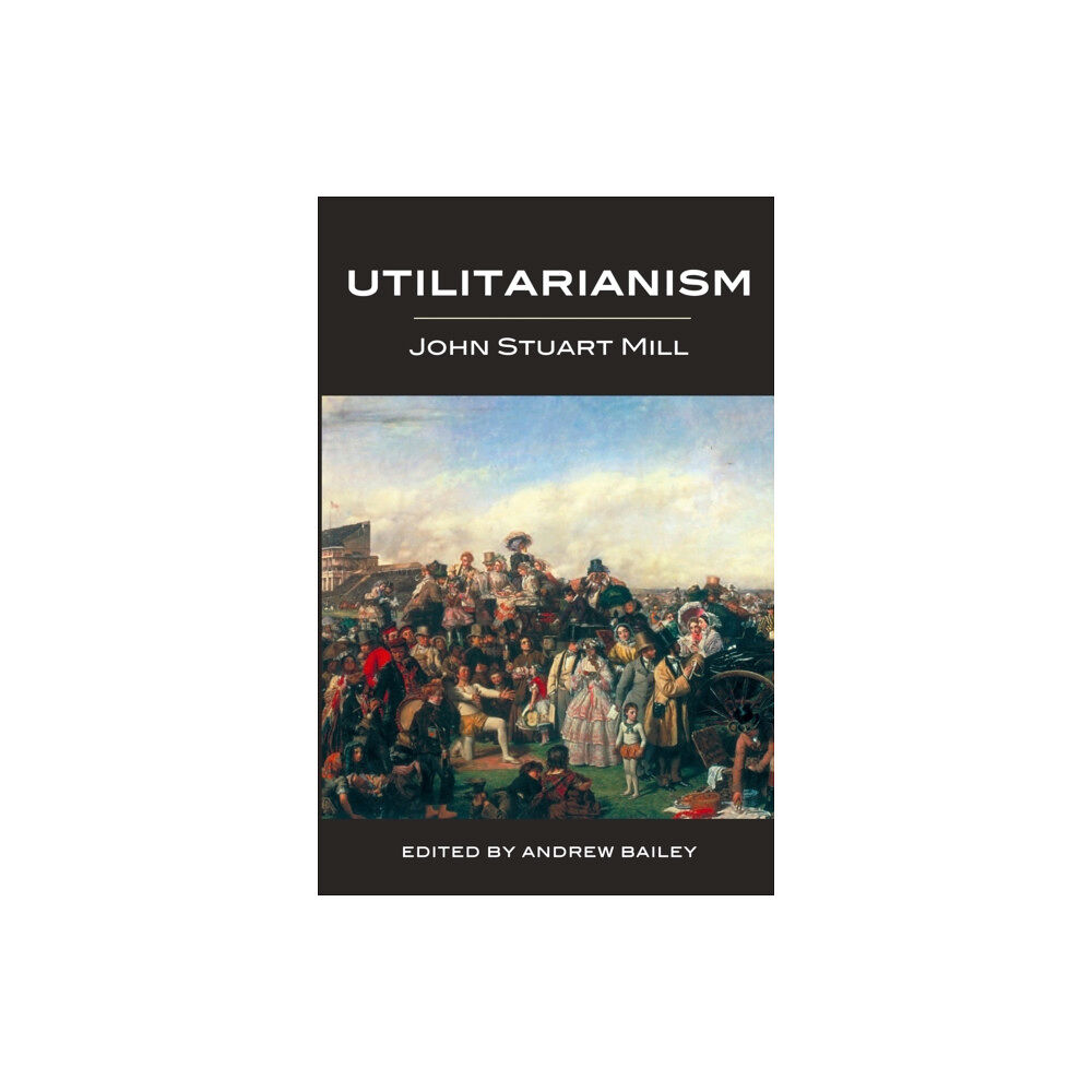 Broadview Press Ltd Utilitarianism (1871) (häftad, eng)