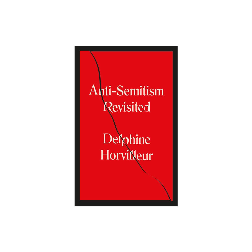 Quercus Publishing Anti-Semitism Revisited (inbunden, eng)